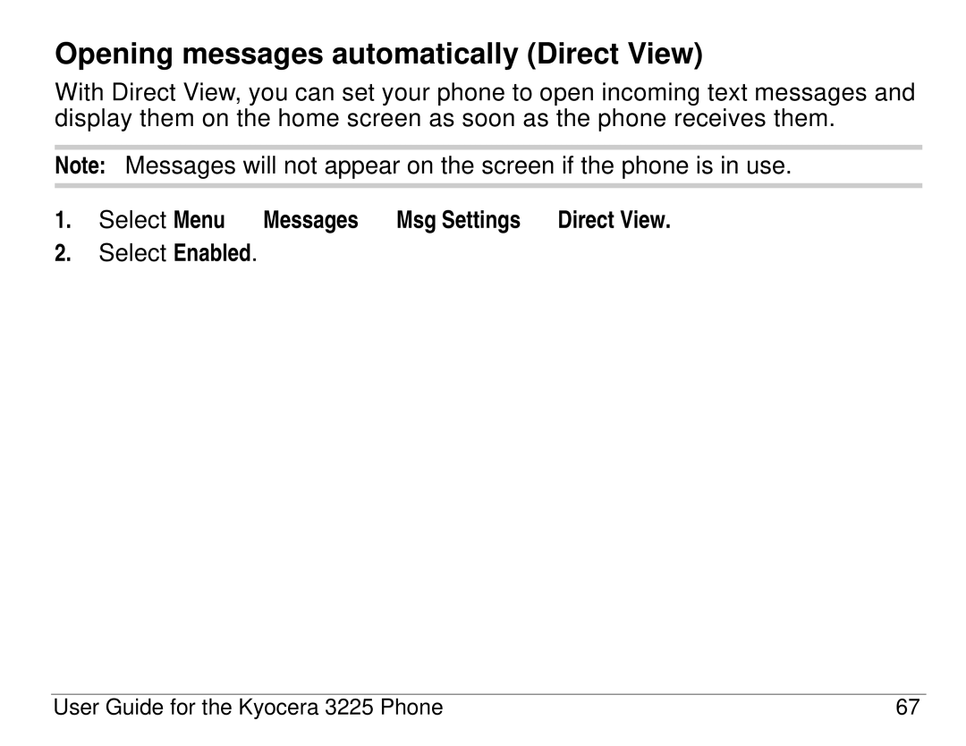 Kyocera 3200 series, 3225 Opening messages automatically Direct View, Select Menu → Messages → Msg Settings → Direct View 