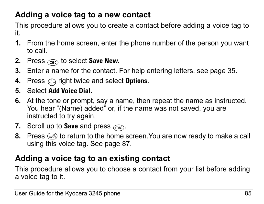 Kyocera 3245 manual Adding a voice tag to a new contact, Adding a voice tag to an existing contact, Select Add Voice Dial 