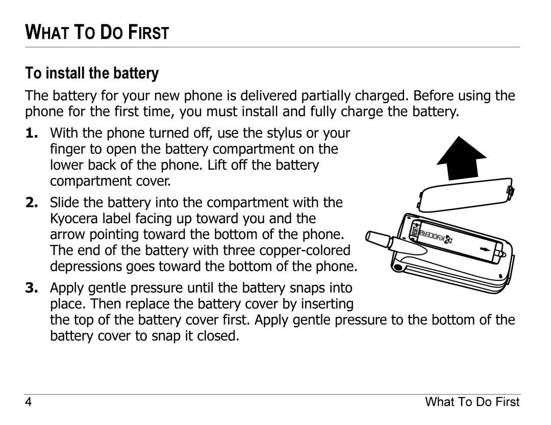 Kyocera 7135, 7100 Series manual What to do First, To install the battery 