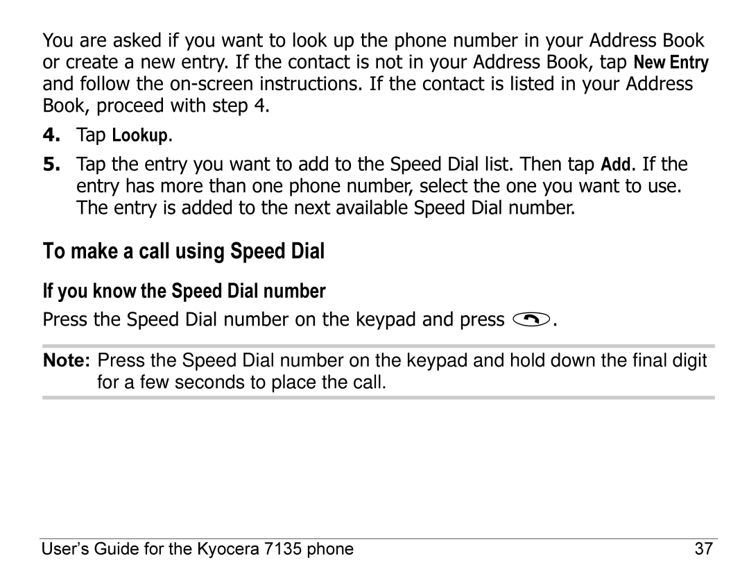 Kyocera 7100 Series, 7135 manual To make a call using Speed Dial, If you know the Speed Dial number 