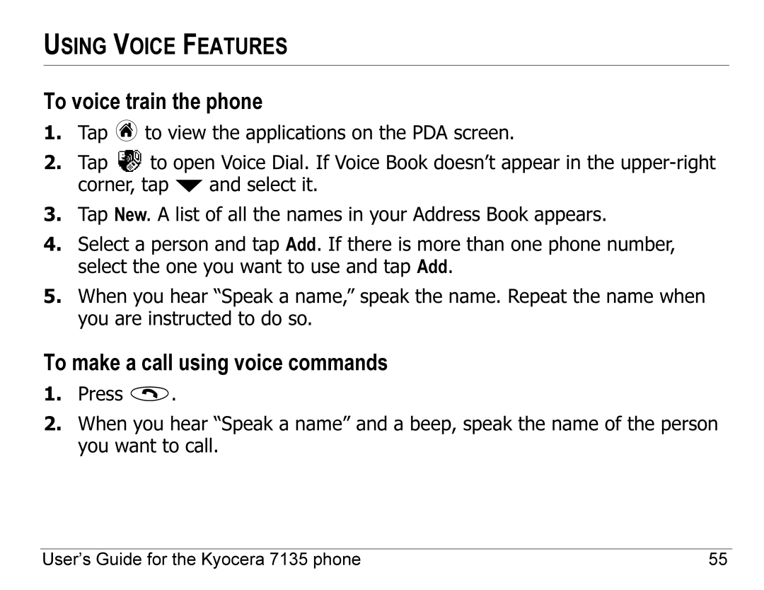 Kyocera 7100 Series, 7135 manual Using Voice Features, To voice train the phone, To make a call using voice commands 