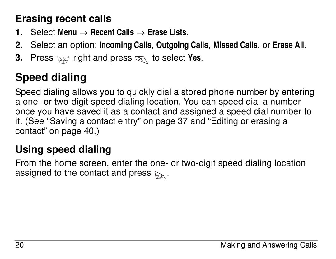 Kyocera 82-K5483-1EN Speed dialing, Erasing recent calls, Using speed dialing, Select Menu → Recent Calls → Erase Lists 