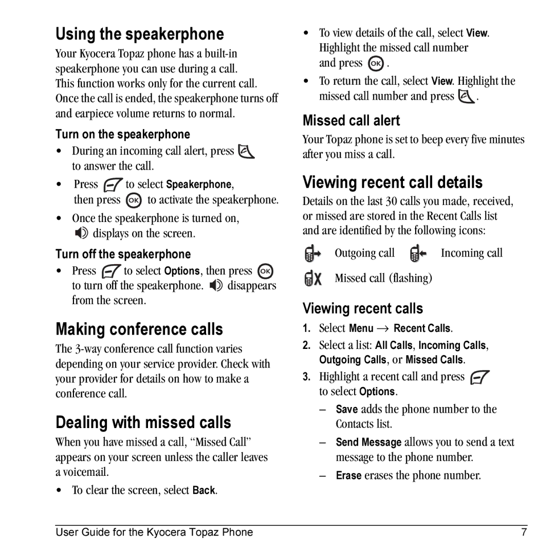 Kyocera 901 manual Using the speakerphone, Making conference calls, Dealing with missed calls, Viewing recent call details 