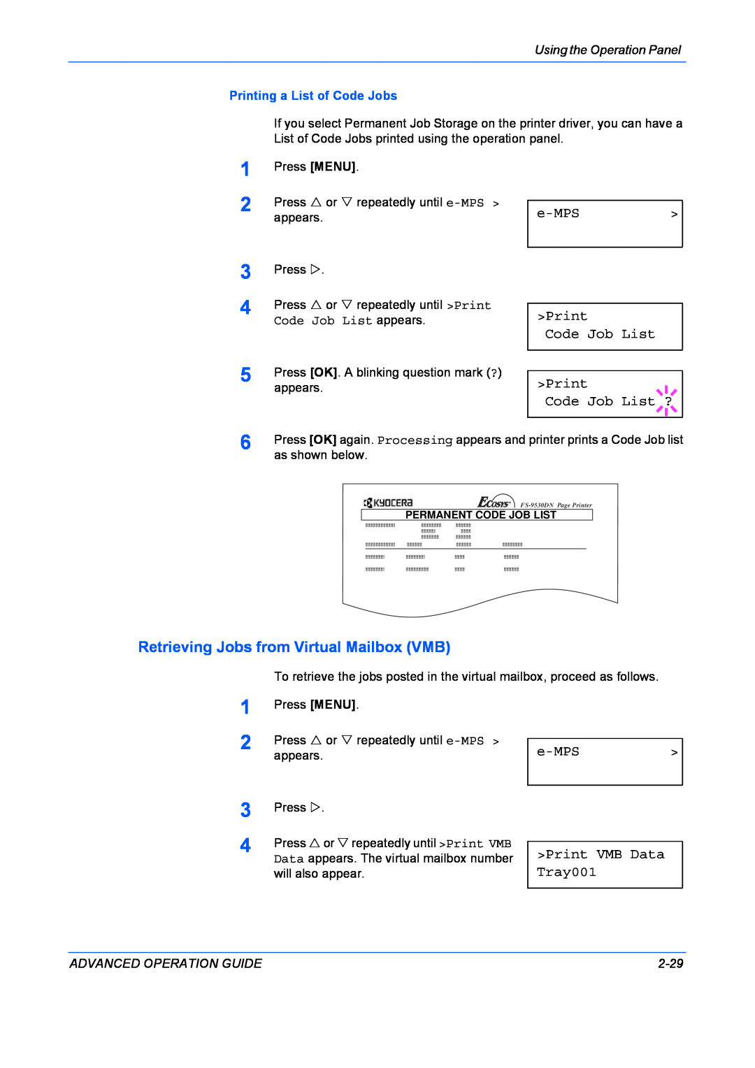 Kyocera 9530DN manual Retrieving Jobs from Virtual Mailbox VMB, e-MPS Print Code Job List Print Code Job List ? 