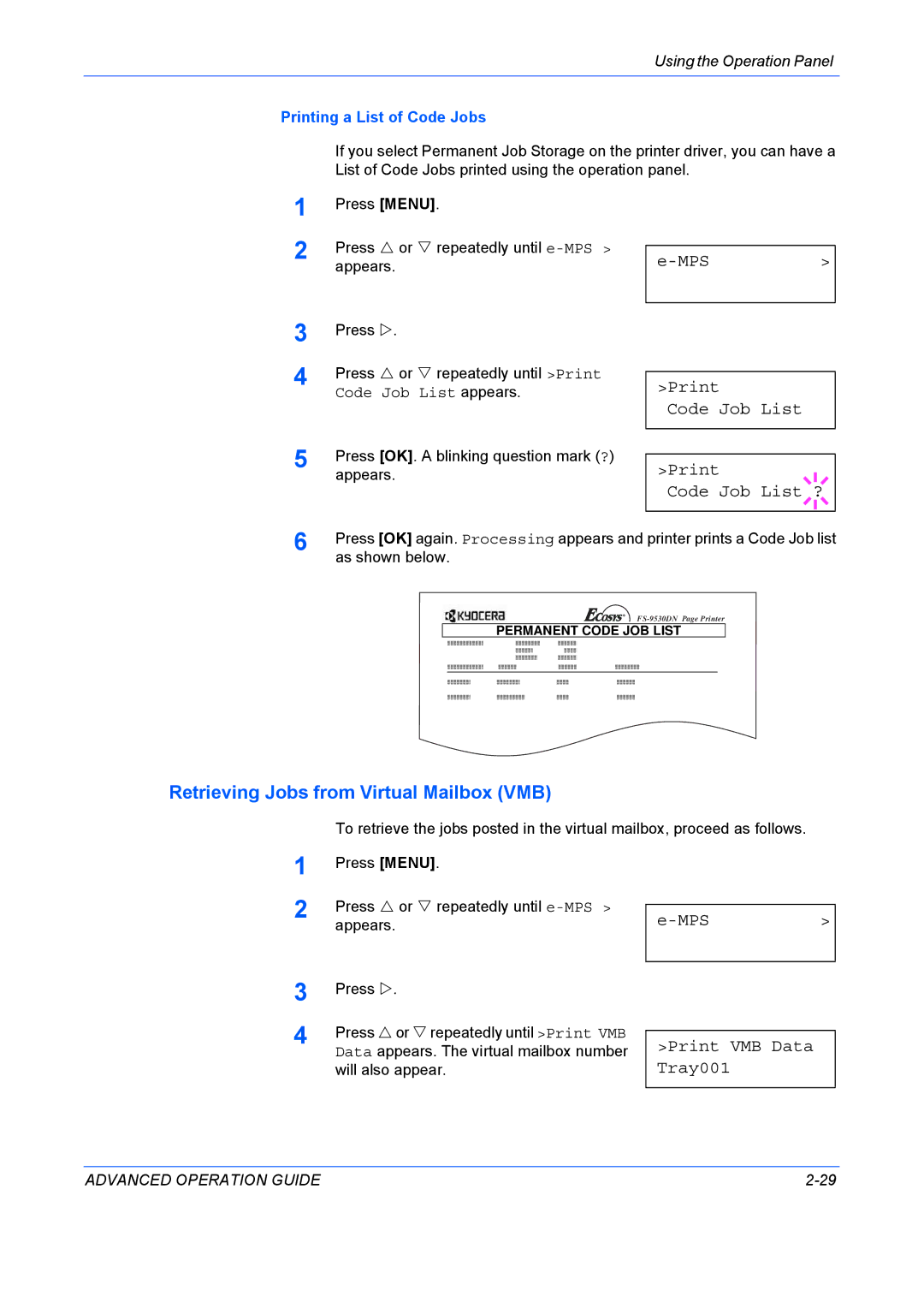 Kyocera 9530DN manual Retrieving Jobs from Virtual Mailbox VMB, MPS Print Code Job List Code Job List ? 