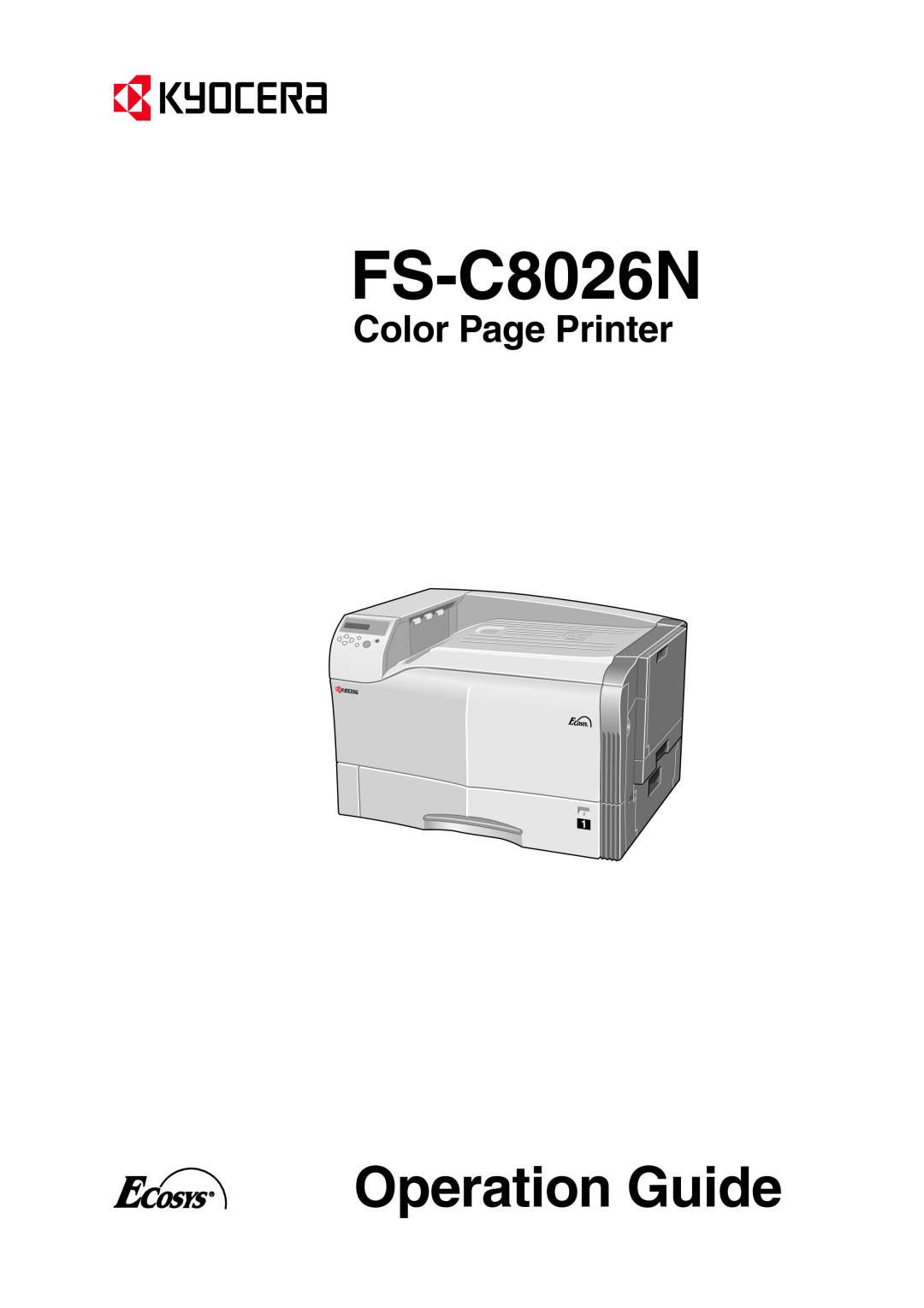 Kyocera manual FS-C8026N, Operation Guide, Color Page Printer 