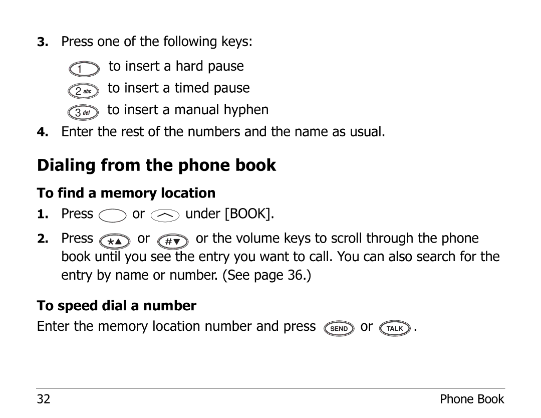 Kyocera EN manual Dialing from the phone book, To find a memory location Press or under Book 