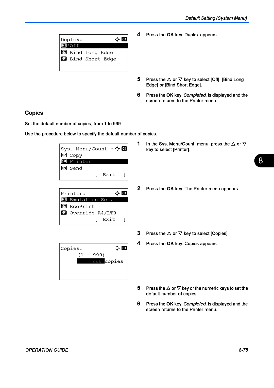 Kyocera FS-1128MFP Copies, Duplex, Bind Long Edge 3 Bind Short Edge, Sys. Menu/Count.a b 7 Copy, Send Exit Printer a b 