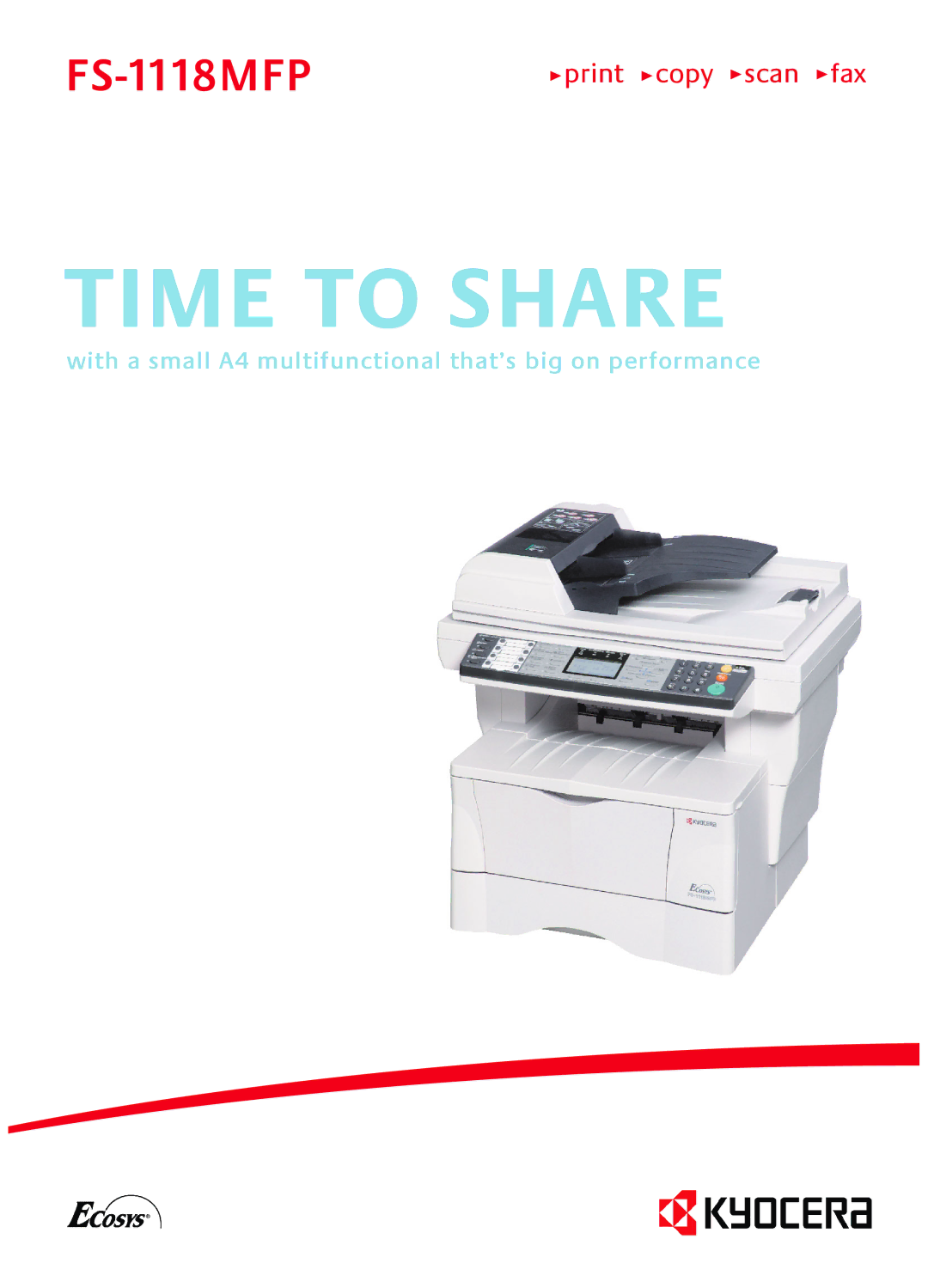 Kyocera FS-1118MFP manual Time to Share 