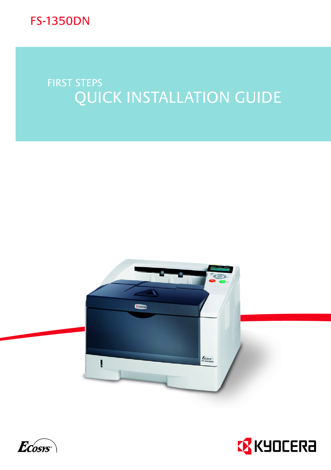 Kyocera FS-1350DN manual Quick Installation Guide, First Steps 