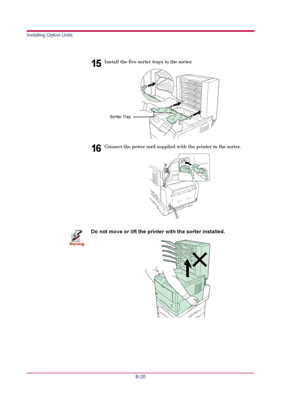 Kyocera FS-1900 manual Do not move or lift the printer with the sorter installed 