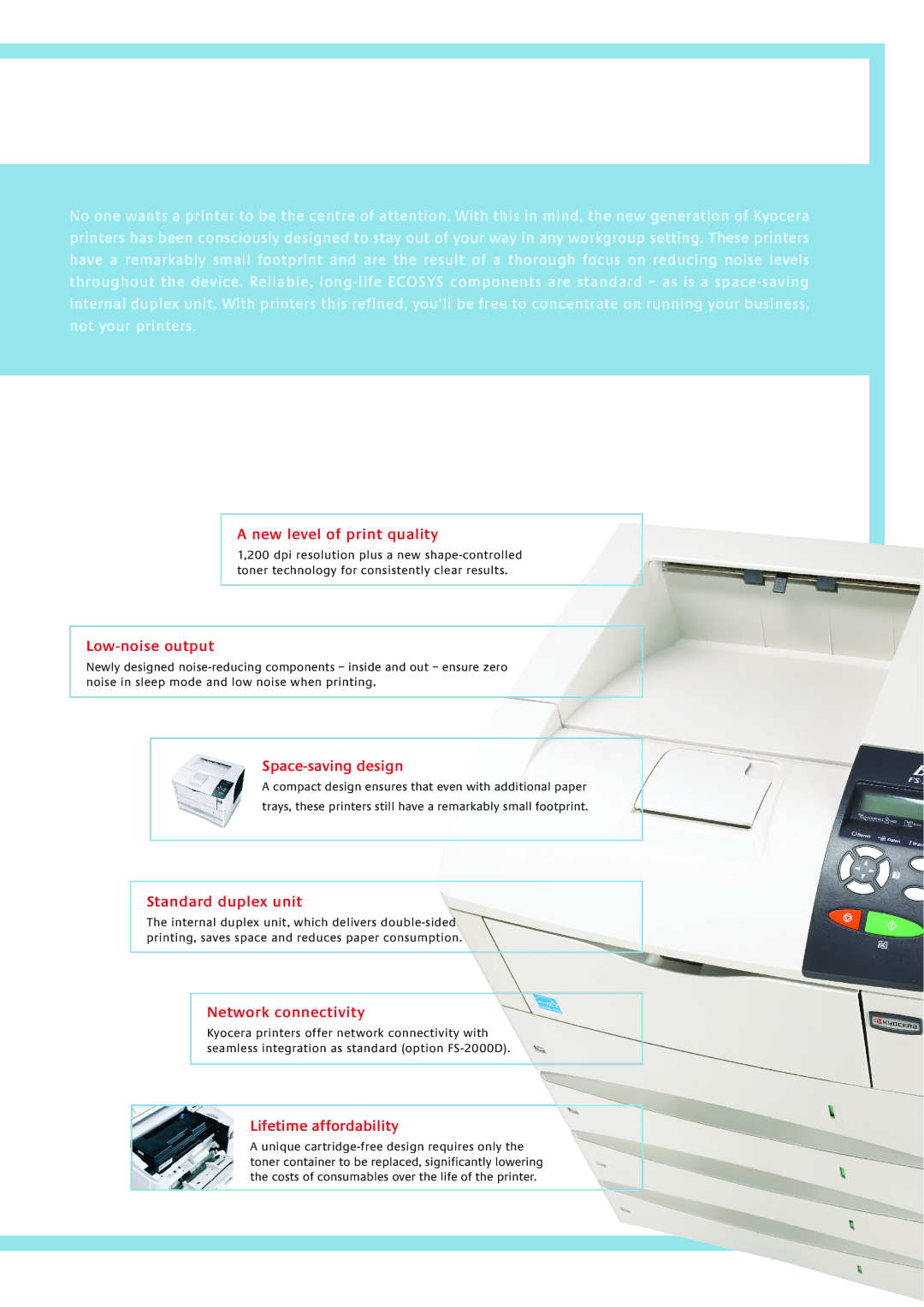 Kyocera FS-2000D manual New level of print quality, Low-noise output, Space-saving design, Standard duplex unit 