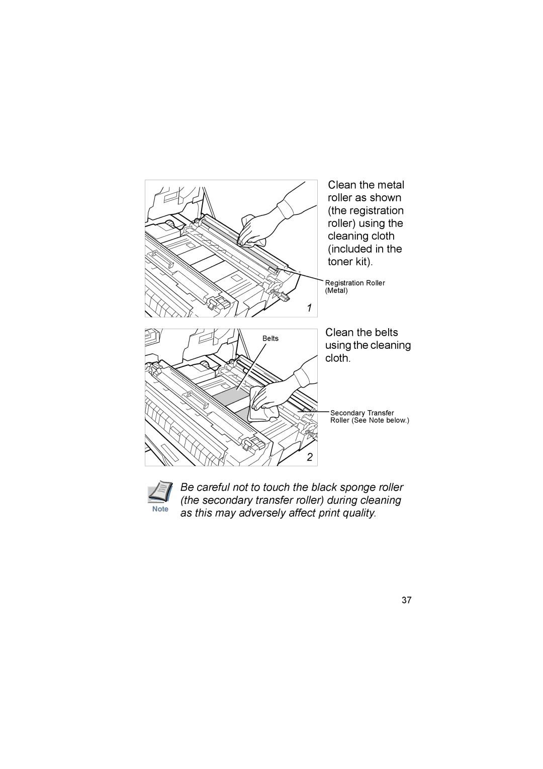 Kyocera FS-8000CD, FS-8000CN Be careful not to touch the black sponge roller, Secondary transfer roller during cleaning 