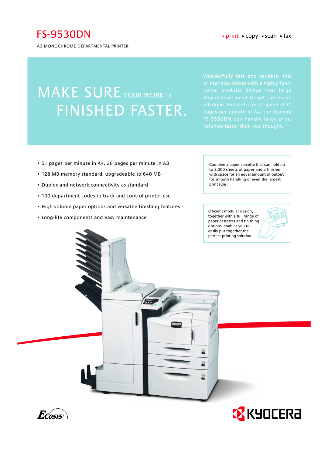 Kyocera FS-9530DN manual A3 MONOCHROME DEPARTMENTAL PRINTER, Finished Faster, Make Sure Your Work Is, print copy scan fax 