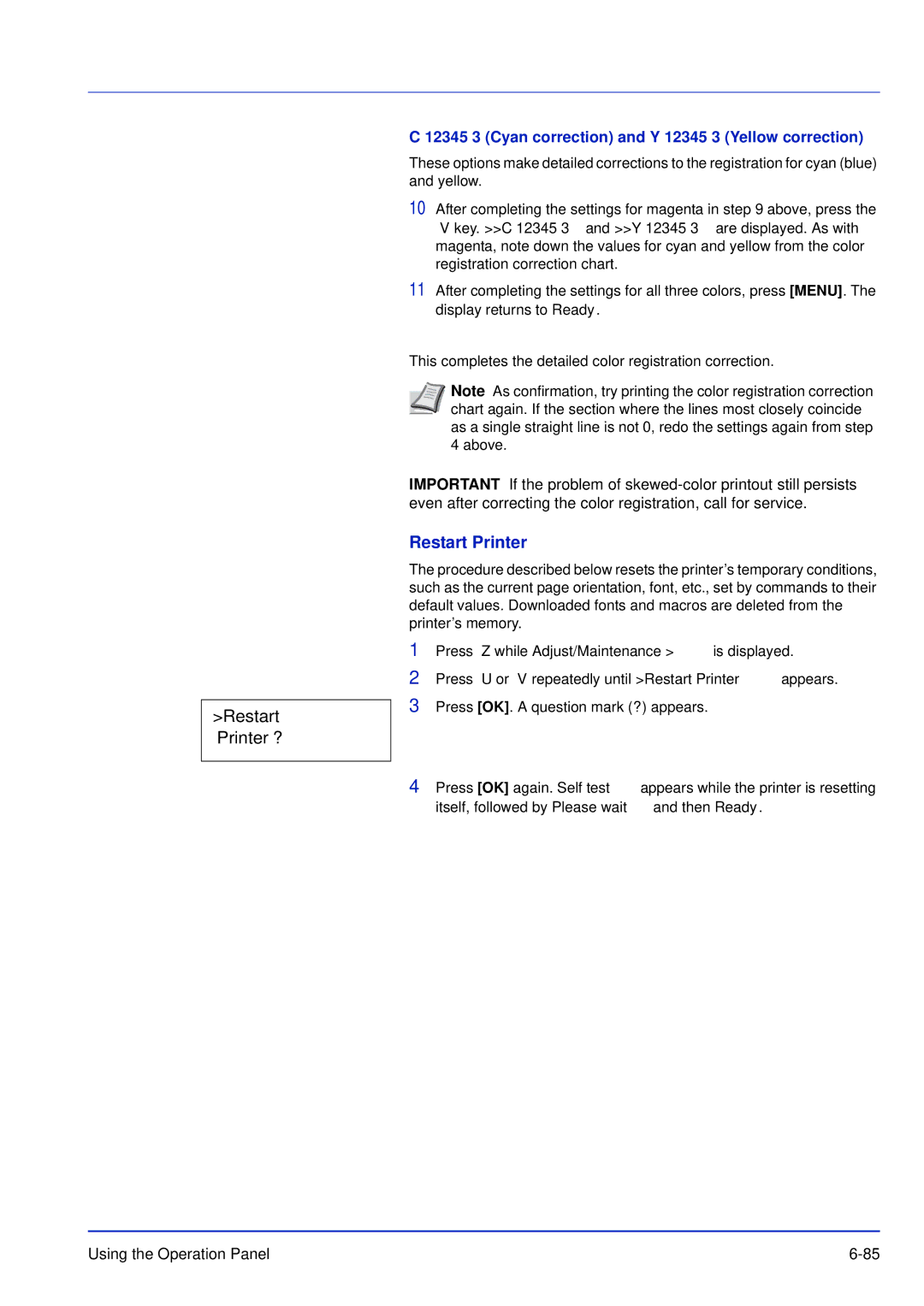 Kyocera FS-C5100DN, FS-C5300DN, FS-C5200DN manual Restart Printer ?, 12345 3 Cyan correction and Y 12345 3 Yellow correction 