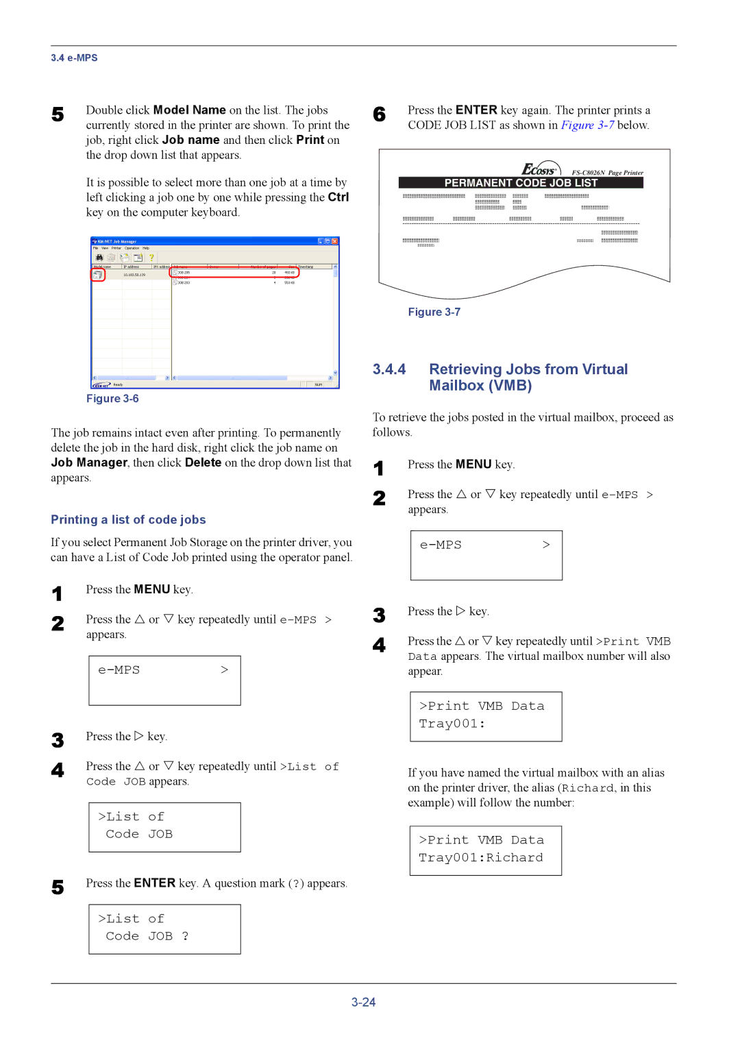Kyocera FS-C8026N manual Retrieving Jobs from Virtual Mailbox VMB, List Code JOB ?, Print VMB Data Tray001 