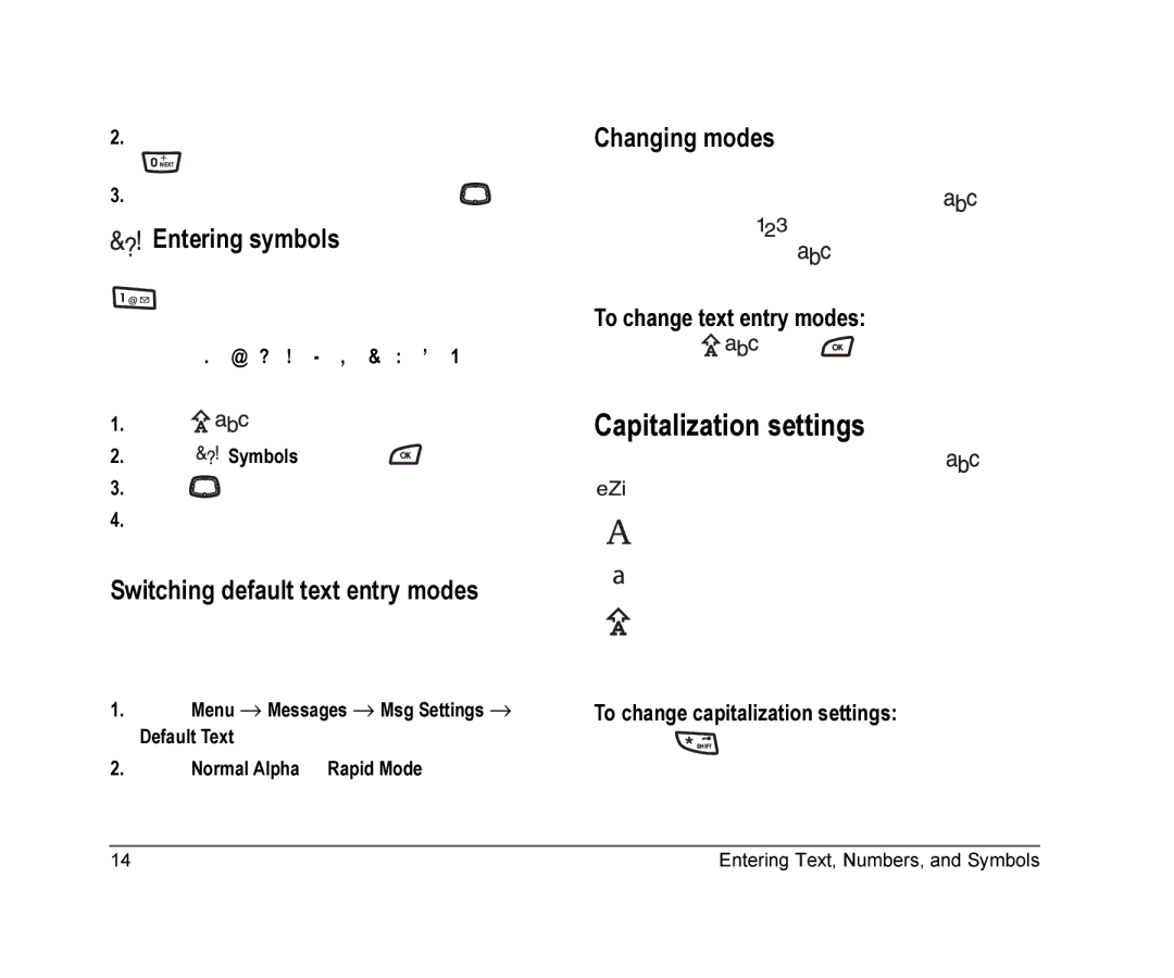 Kyocera K126C manual Capitalization settings, Entering symbols, Switching default text entry modes, Changing modes 