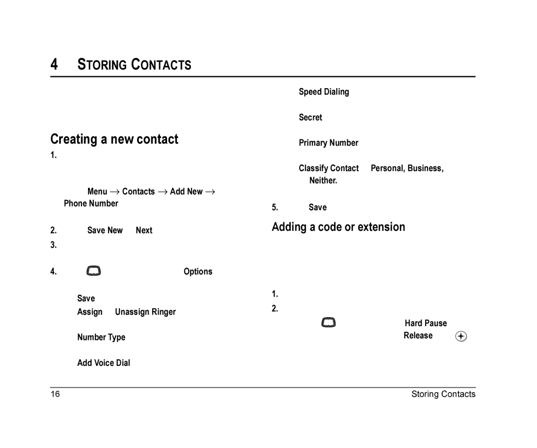 Kyocera K126C manual Creating a new contact, Storing Contacts, Adding a code or extension, Select Save when done 