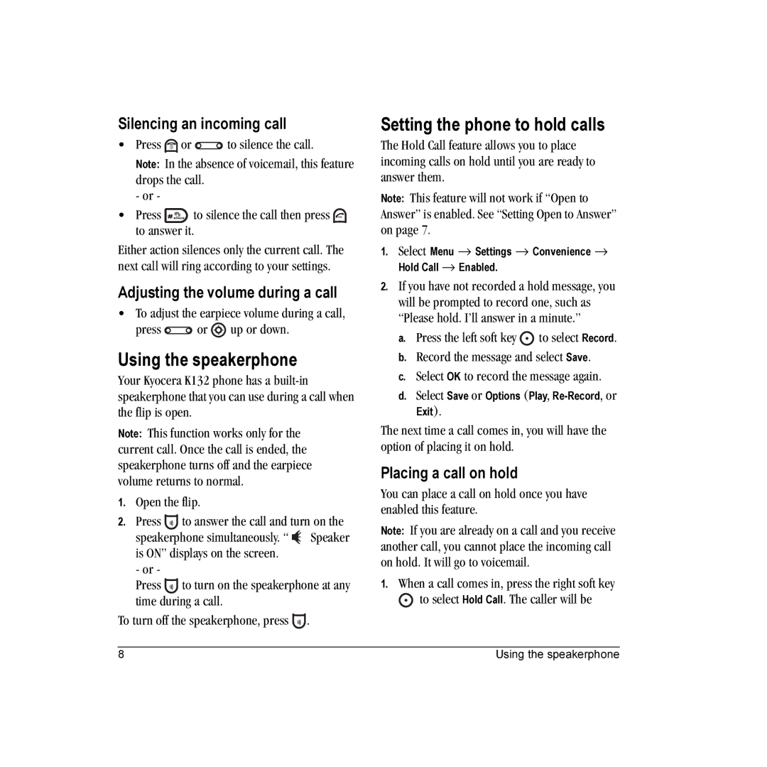 Kyocera K132 Using the speakerphone, Setting the phone to hold calls, Silencing an incoming call, Placing a call on hold 