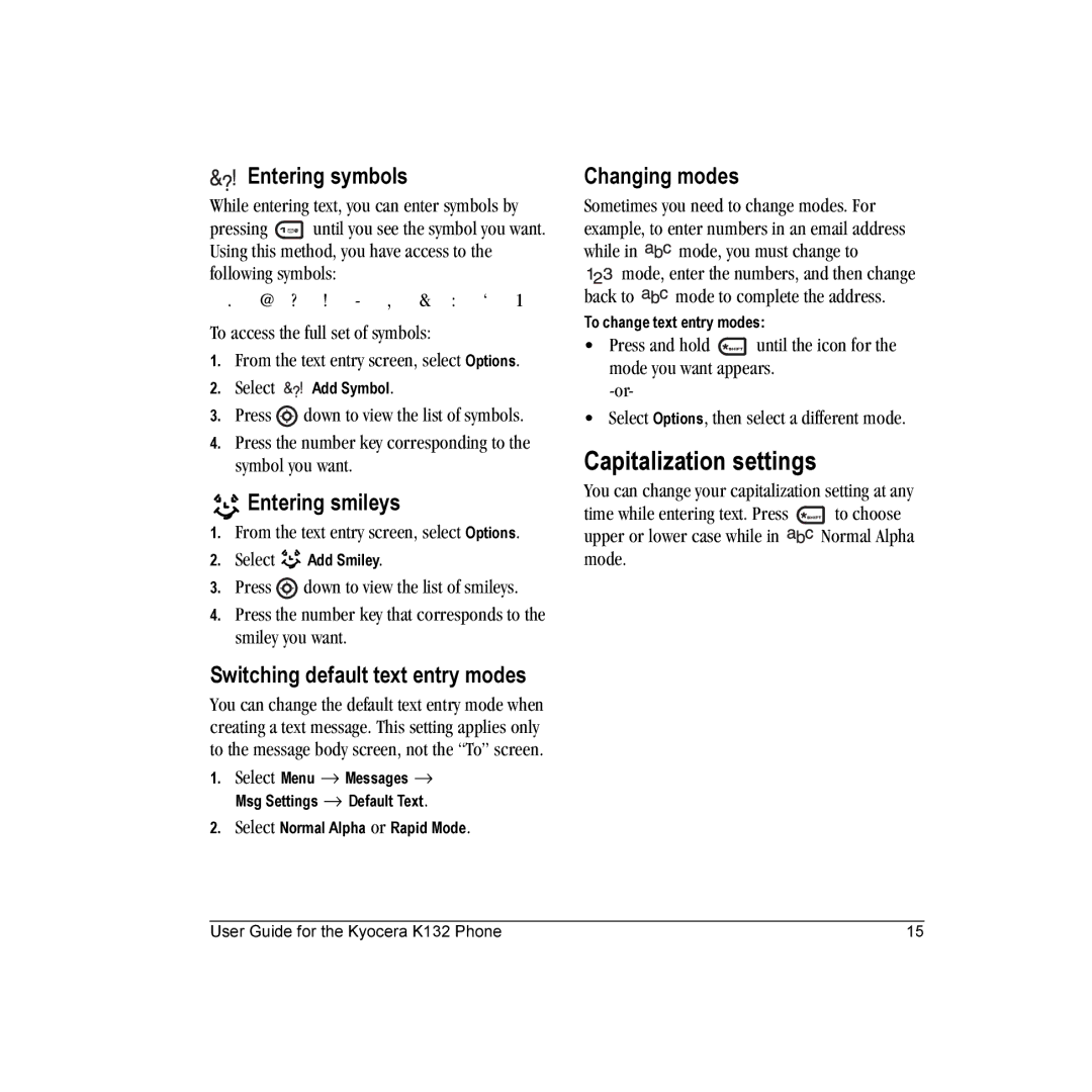 Kyocera K132 manual Capitalization settings, Entering symbols, Entering smileys, Switching default text entry modes 