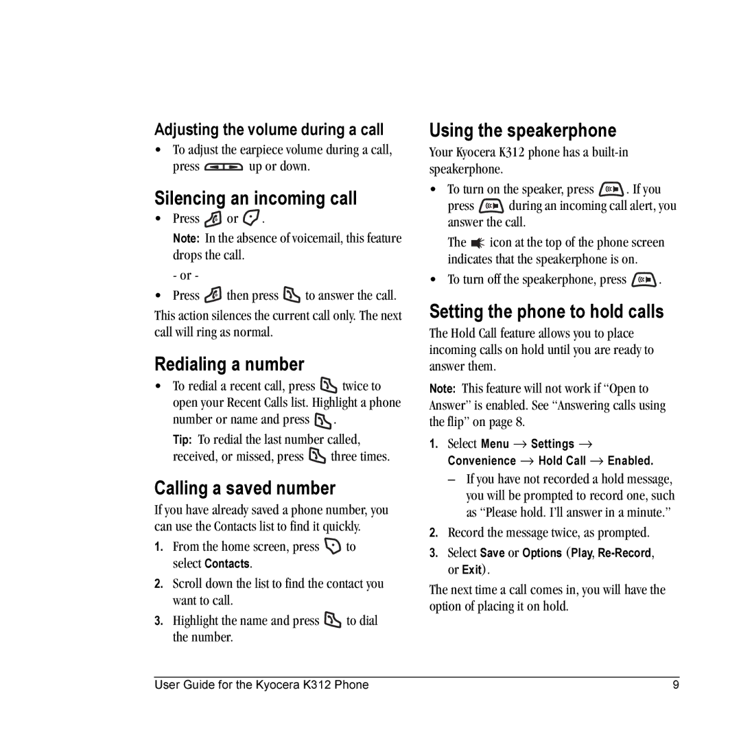 Kyocera K312 manual Silencing an incoming call, Redialing a number, Calling a saved number, Using the speakerphone 