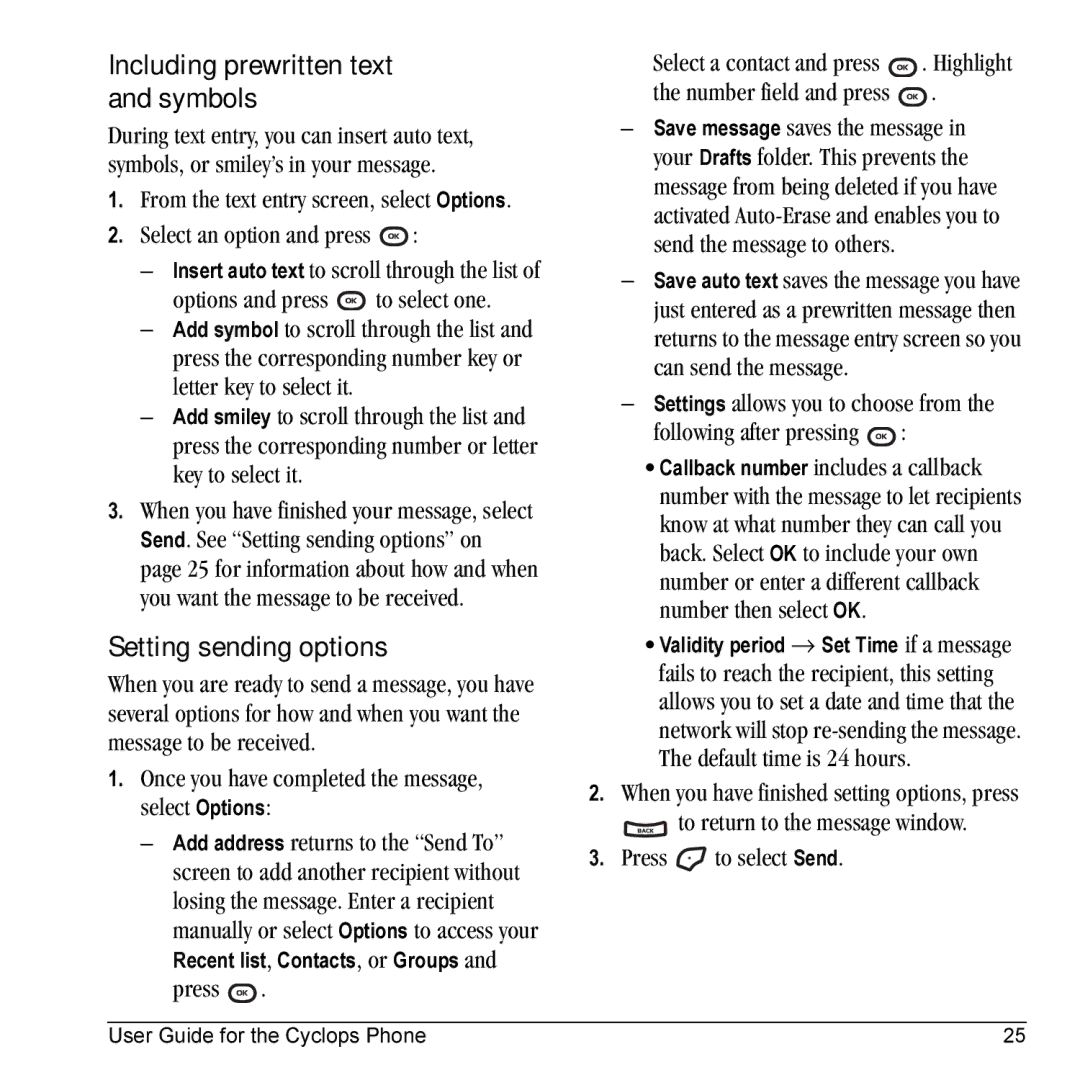 Kyocera K325 Including prewritten text and symbols, Setting sending options, Recent list, Contacts, or Groups and press 