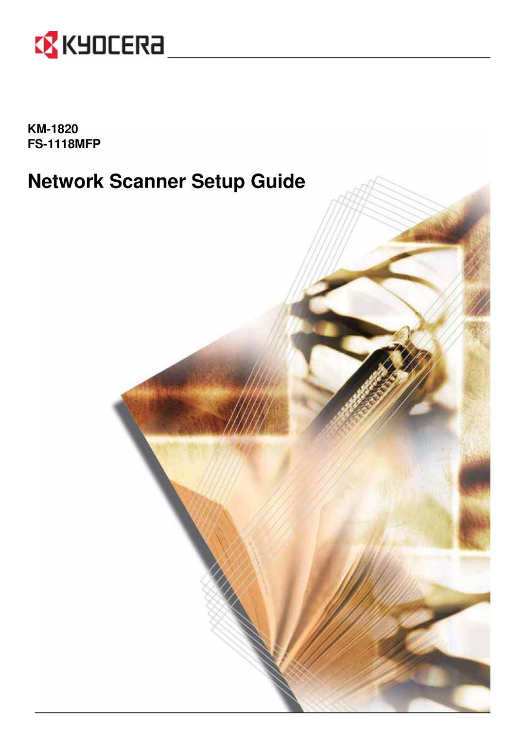 Kyocera setup guide Network Scanner Setup Guide, KM-1820 FS-1118MFP 
