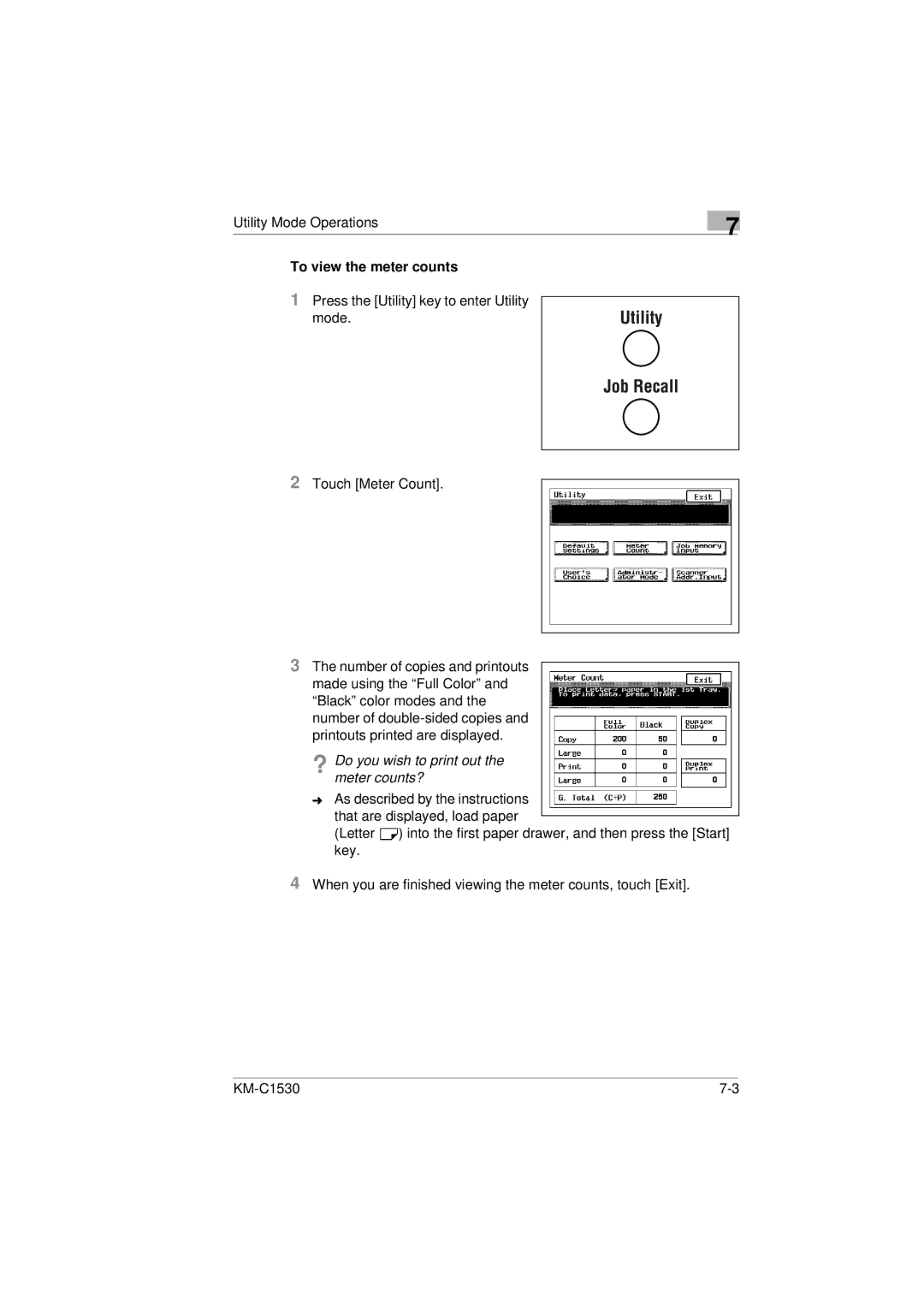 Kyocera KM-C1530 manual To view the meter counts, ? Do you wish to print out the meter counts? 