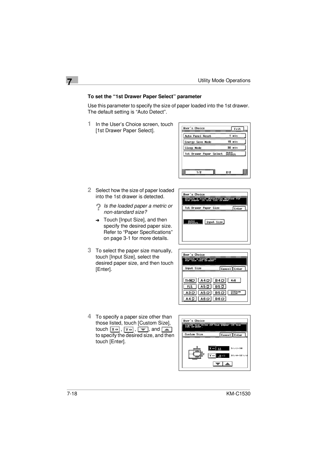 Kyocera KM-C1530 manual To set the 1st Drawer Paper Select parameter, ? Is the loaded paper a metric or non-standard size? 