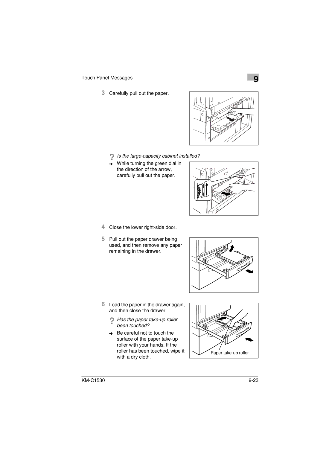 Kyocera KM-C1530 manual ? Is the large-capacity cabinet installed?, ? Has the paper take-up roller Been touched? 