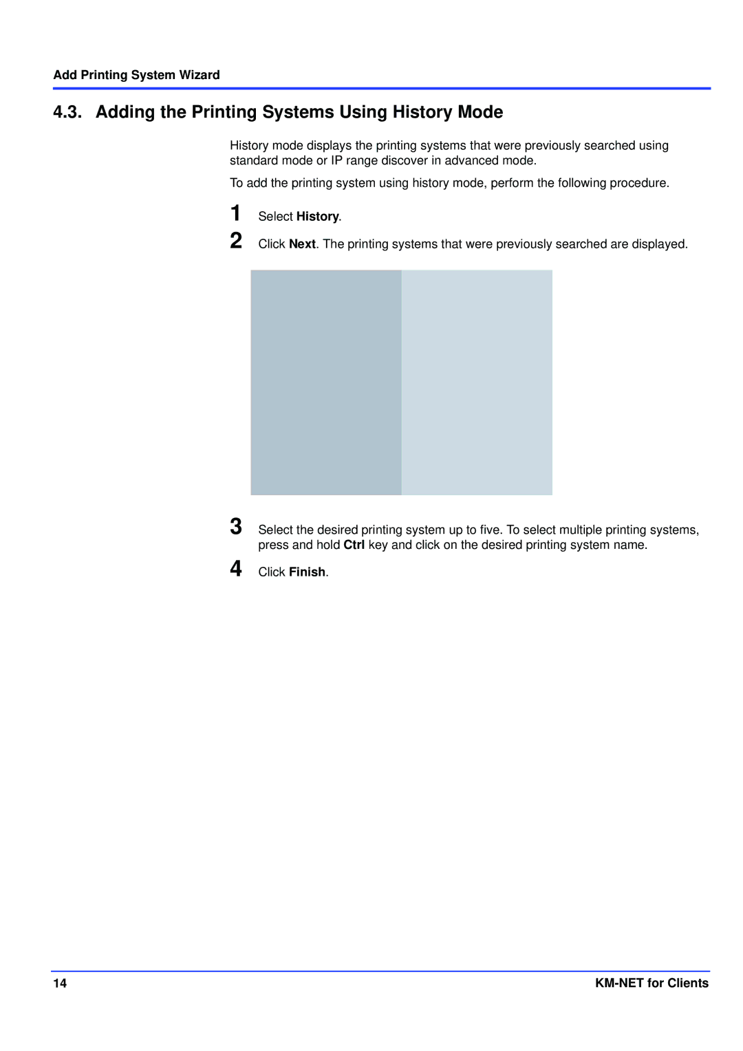 Kyocera KM-NET manual Adding the Printing Systems Using History Mode 