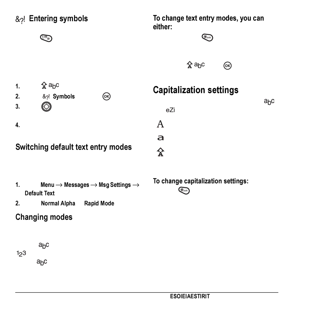 Kyocera KX17 manual Capitalization settings, Entering symbols, Switching default text entry modes, Changing modes 