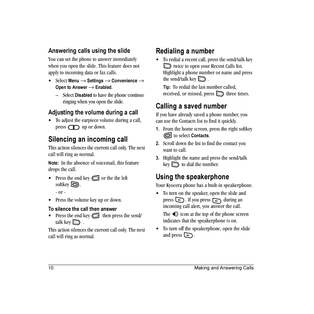 Kyocera KX18 manual Silencing an incoming call, Redialing a number, Calling a saved number, Using the speakerphone 