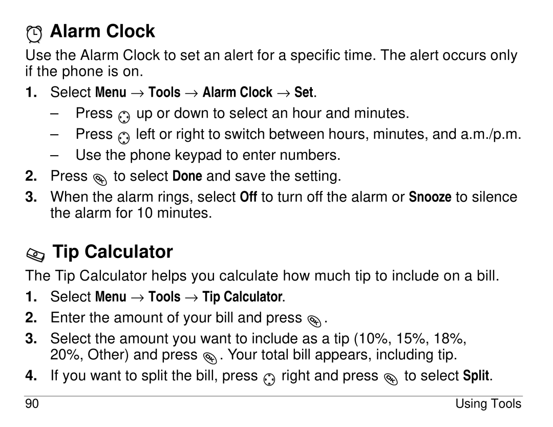 Kyocera KX414 manual Select Menu → Tools → Alarm Clock → Set, Select Menu → Tools → Tip Calculator 