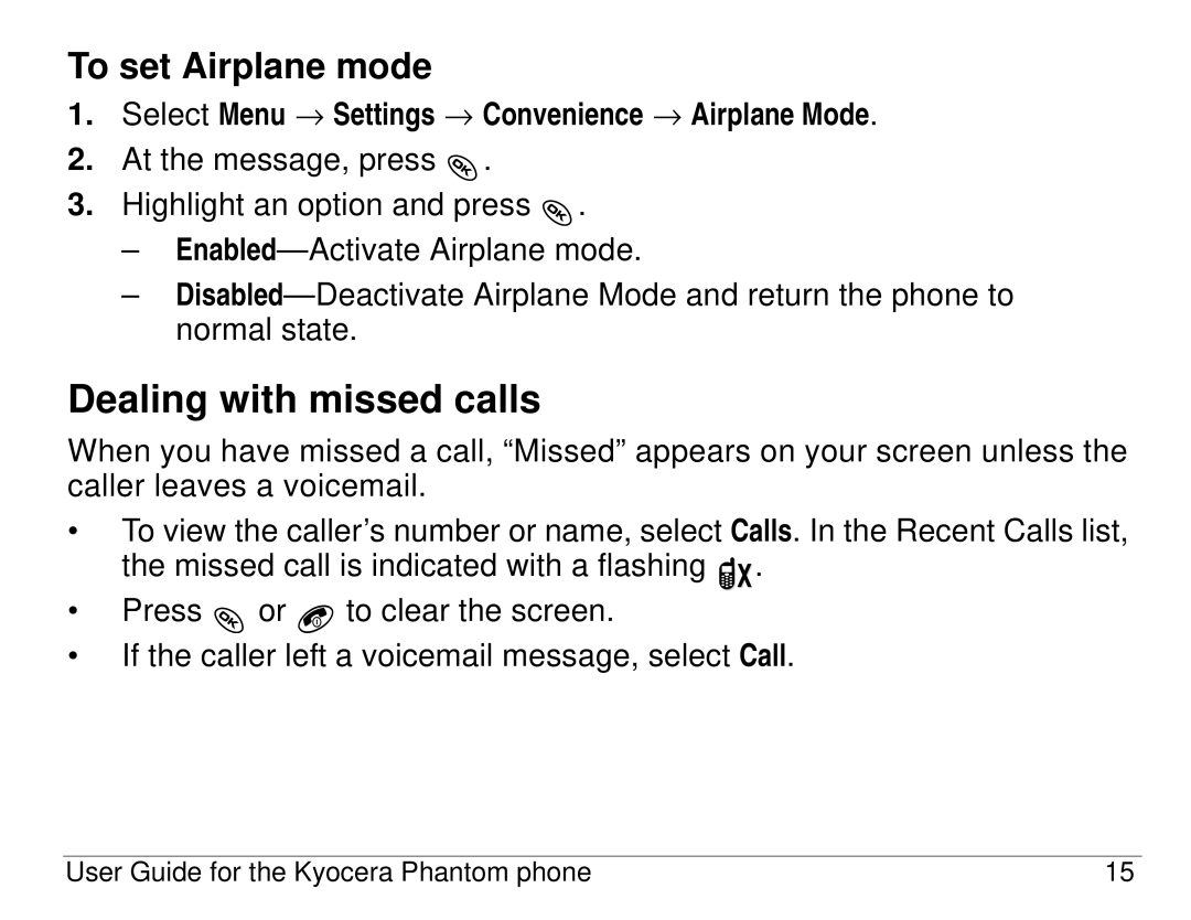 Kyocera KX414 manual Dealing with missed calls, To set Airplane mode, Select Menu → Settings → Convenience → Airplane Mode 