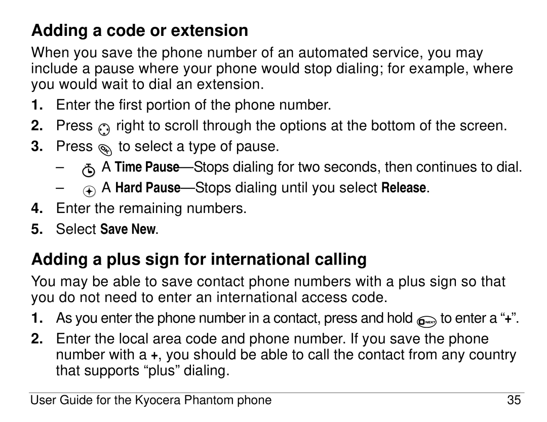 Kyocera KX414 manual Adding a code or extension, Adding a plus sign for international calling 