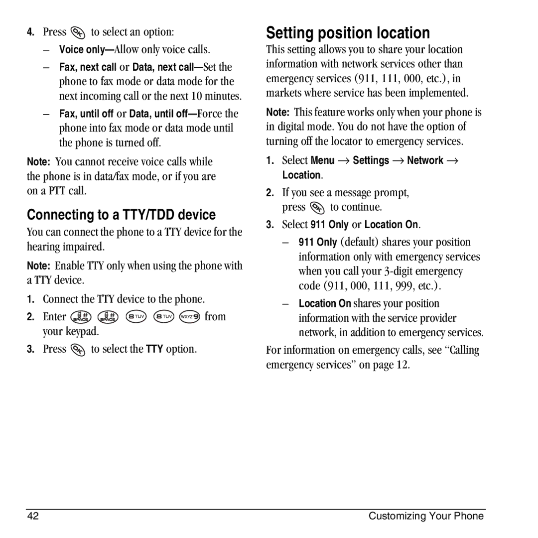 Kyocera KX444 Setting position location, Connecting to a TTY/TDD device, If you see a message prompt Press to continue 