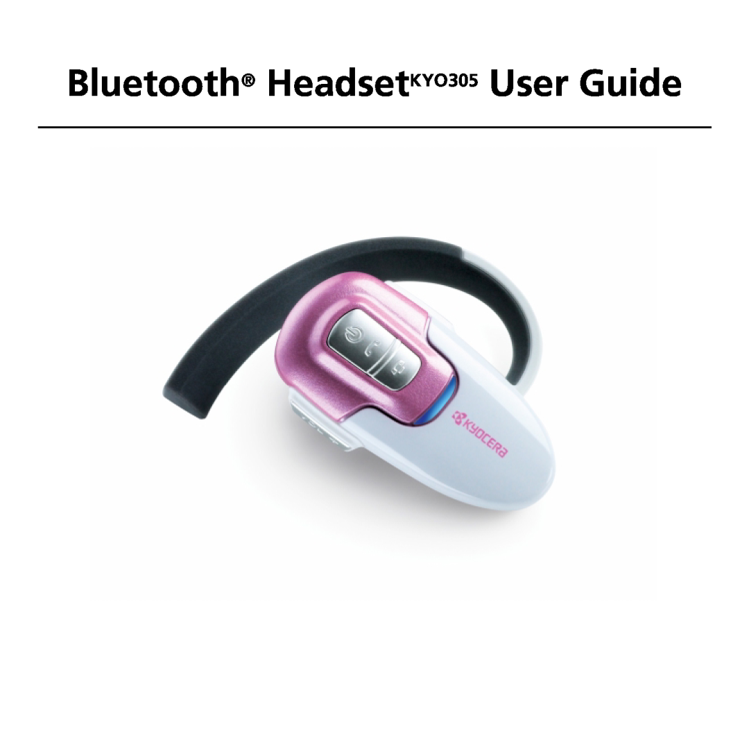 Kyocera manual Bluetooth HeadsetKYO305 User Guide 