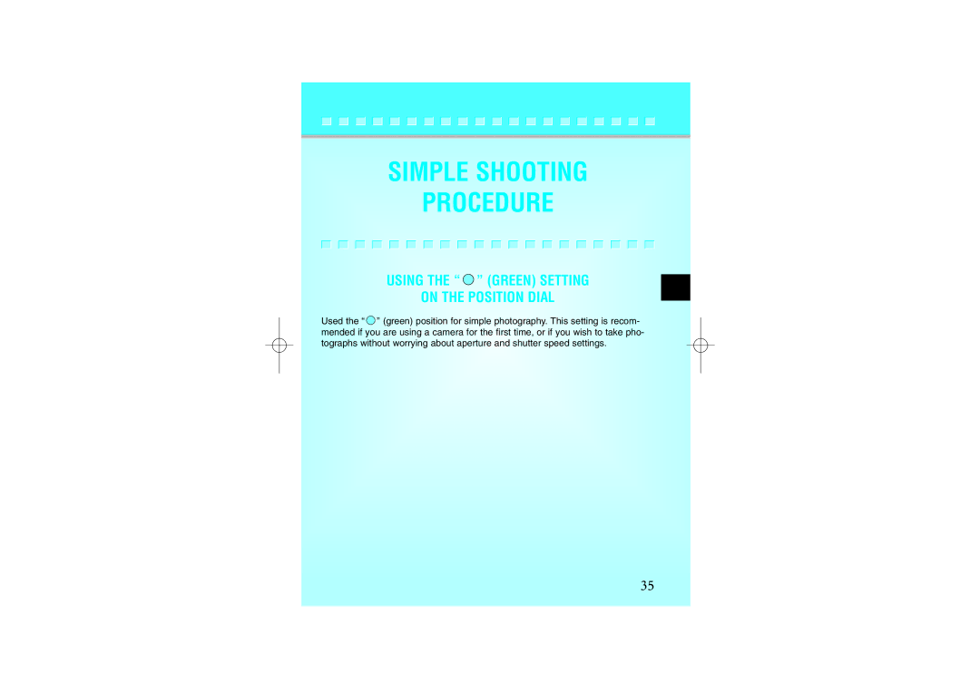 Kyocera NX instruction manual Simple Shooting Procedure, Using the Green Setting On the Position Dial 