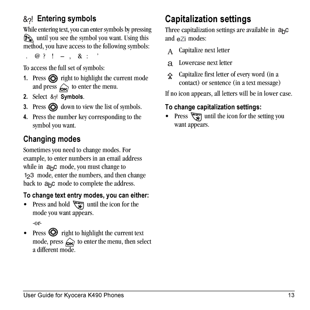 Kyocera Phone manual Capitalization settings, Entering symbols, Changing modes, To change text entry modes, you can either 