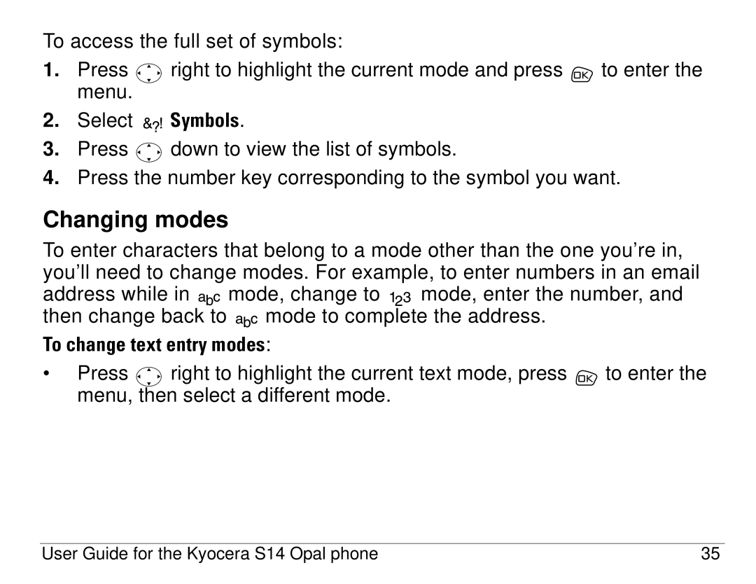 Kyocera S14 manual Changing modes 