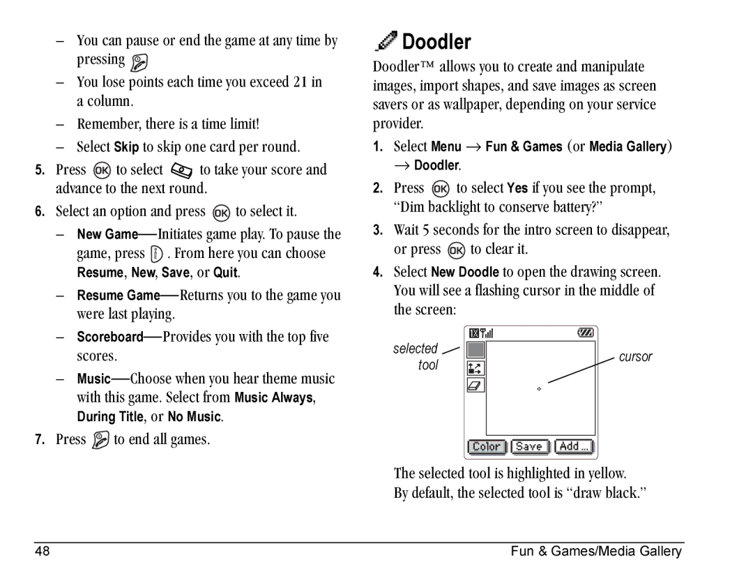 Kyocera SE47 manual Doodler, OÉãÉãÄÉêI=íÜÉêÉ=áë=~=íáãÉ=äáãáí=, MêÉëë= =íç=ÉåÇ=~ää=Ö~ãÉëK, ÉêçîáÇÉêK 