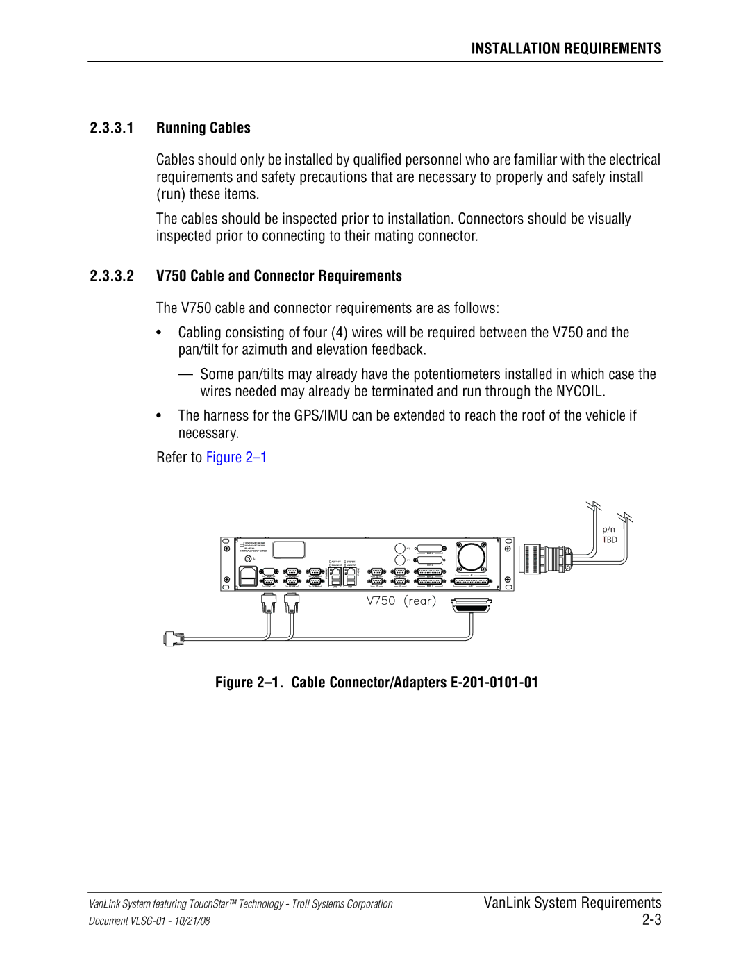 Kyocera VLSG-01 manual Running Cables, 3.2 V750 Cable and Connector Requirements 