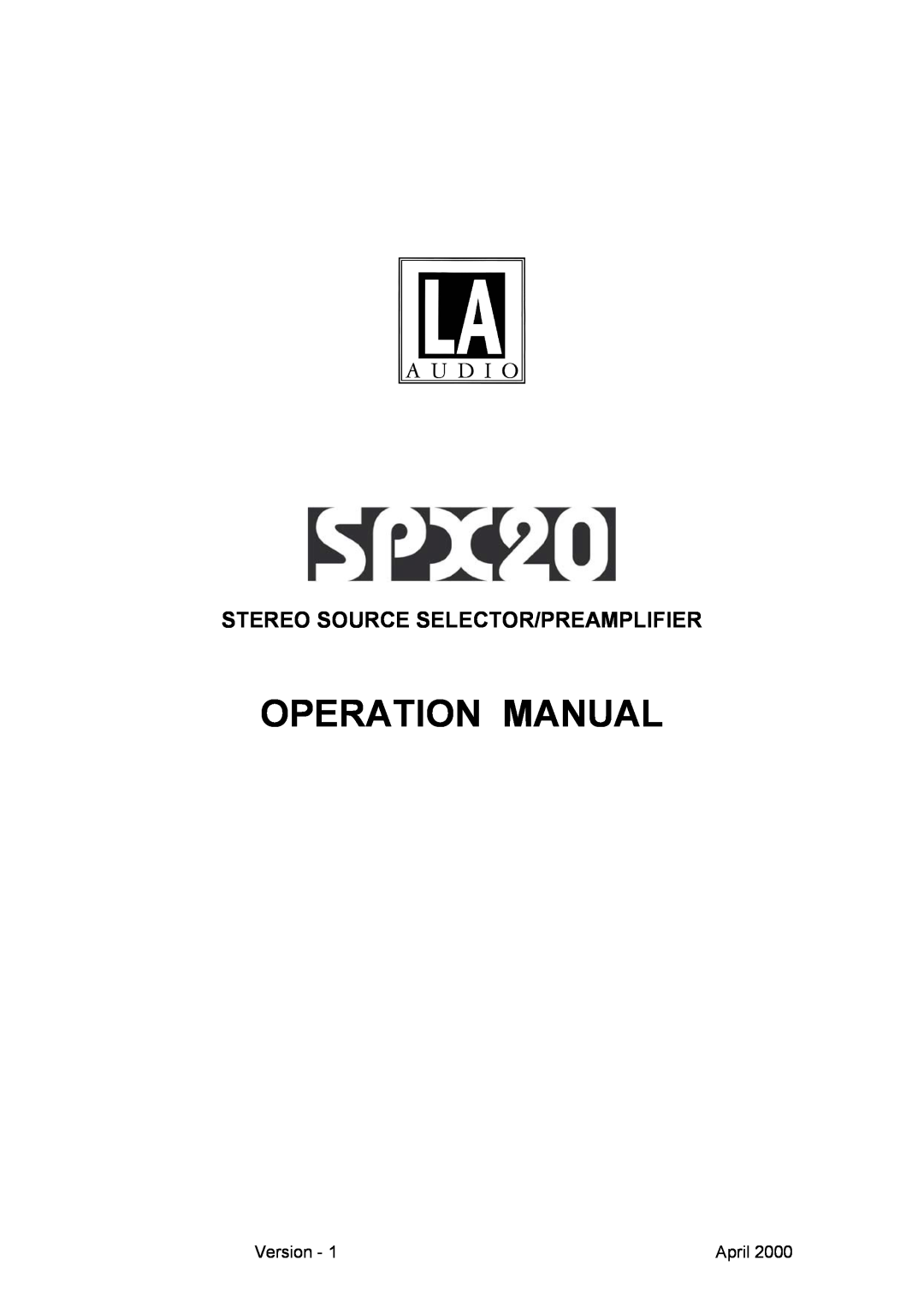 LA Audio Electronic SPX20 operation manual Stereo Source Selector/Preamplifier 