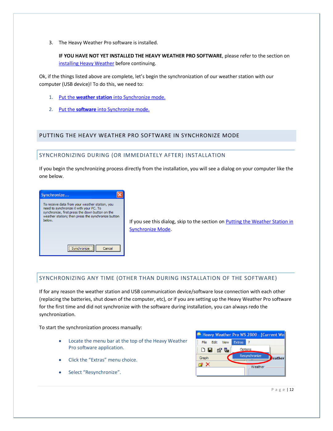 La Crosse Technology 2800 manual Putting the Heavy Weather PRO Software in Synchronize Mode 