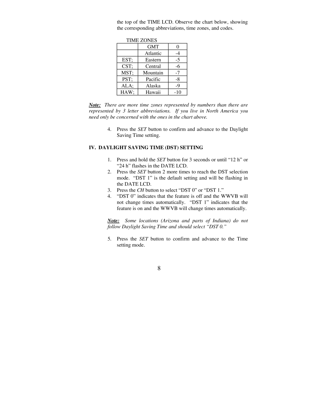 La Crosse Technology WS-7025U instruction manual IV. Daylight Saving Time DST Setting 