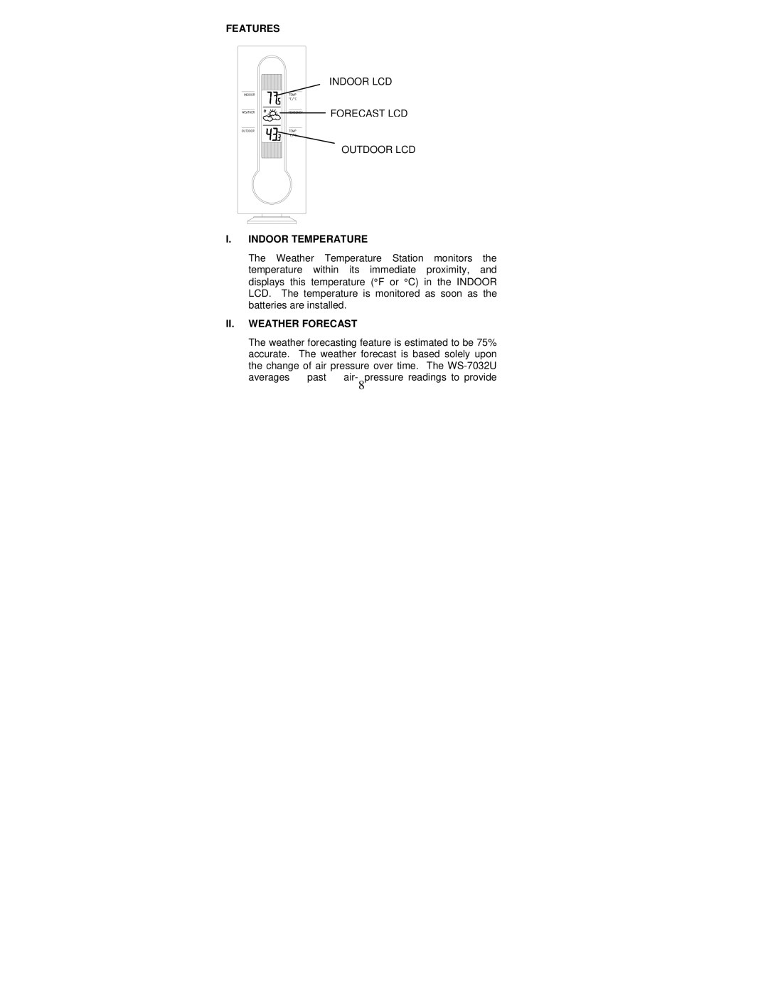 La Crosse Technology WS-7032U instruction manual Features, Indoor Temperature, II. Weather Forecast 