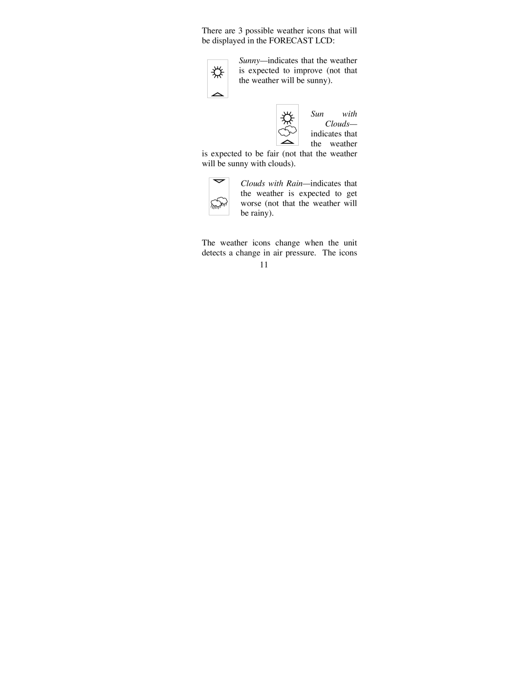 La Crosse Technology WS-7044U instruction manual Sun with Clouds 