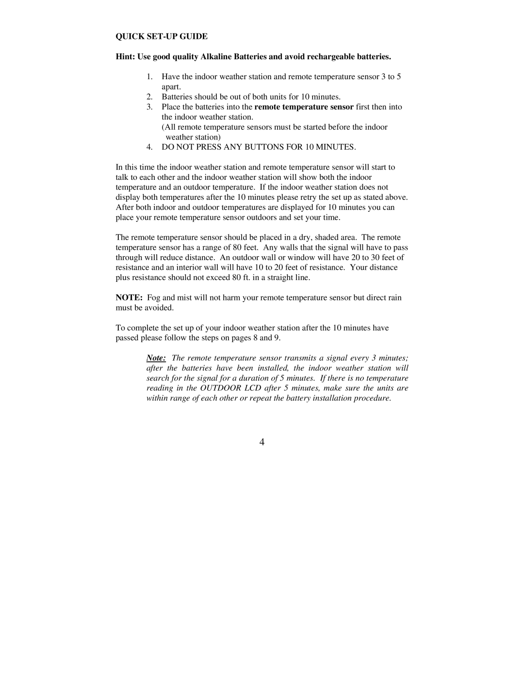 La Crosse Technology WS-7049U instruction manual Quick SET-UP Guide, Do not Press ANY Buttons for 10 Minutes 