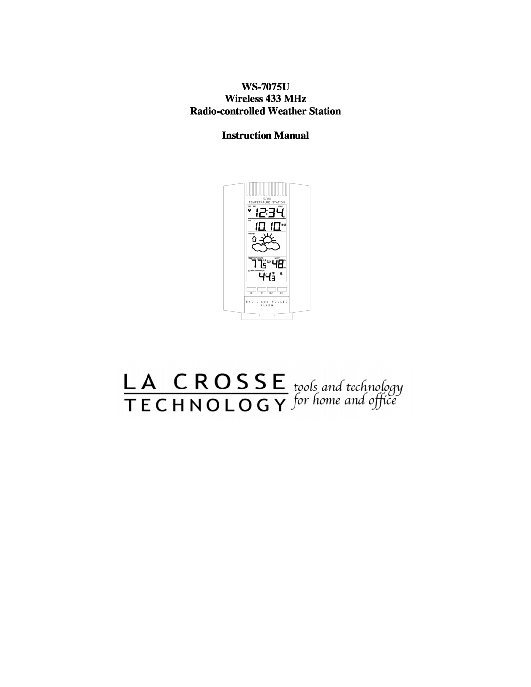 La Crosse Technology instruction manual WS-7075U Wireless 433 MHz Radio-controlled Weather Station, Instruction Manual 